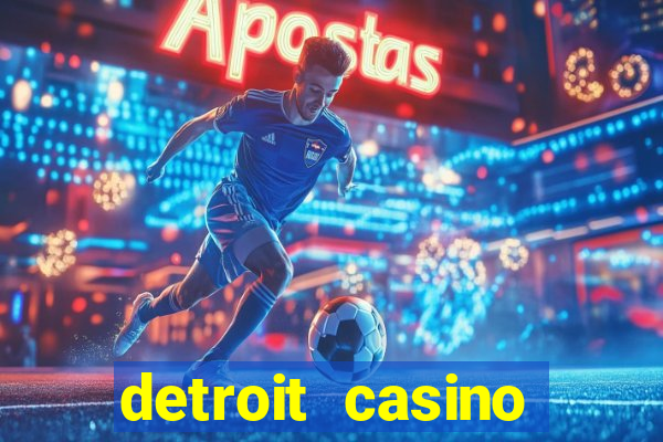 detroit casino table games