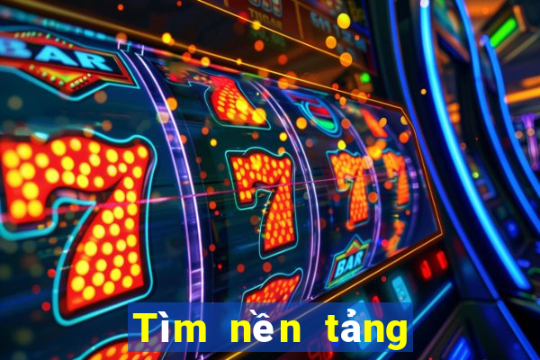 Tìm nền tảng trò chơi điện tử