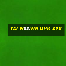 tai w88.vin.link apk