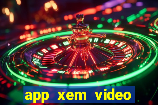 app xem video kiếm tiền