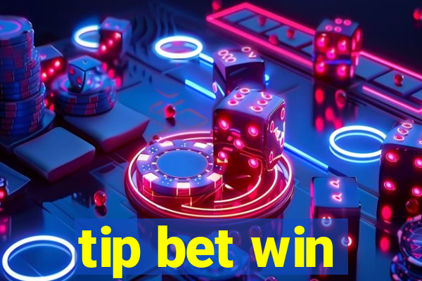 tip bet win