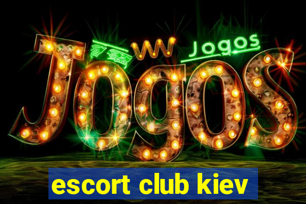 escort club kiev