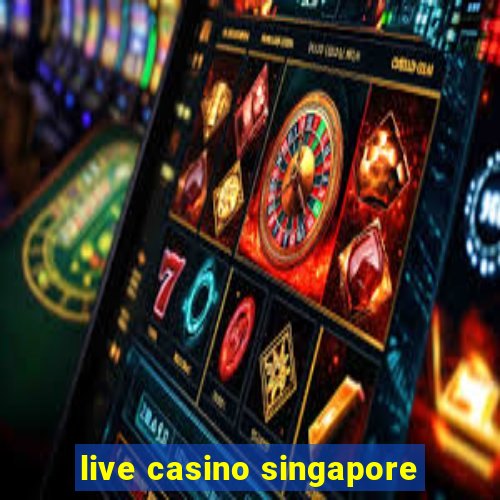 live casino singapore