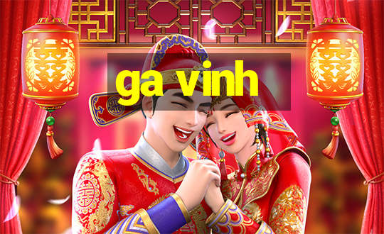 ga vinh