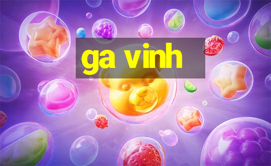 ga vinh