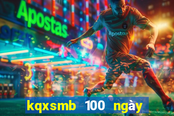 kqxsmb 100 ngày gần đây