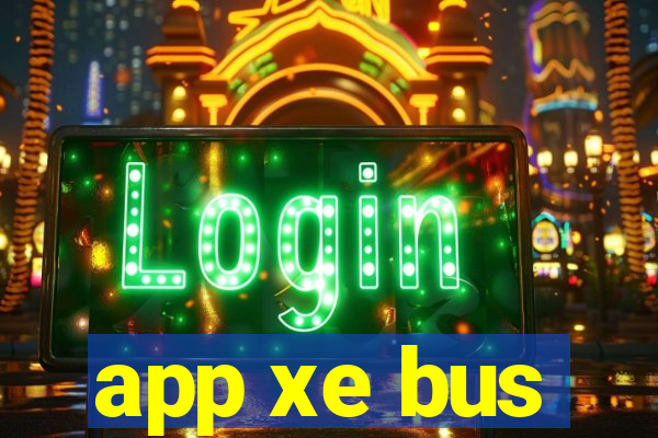 app xe bus