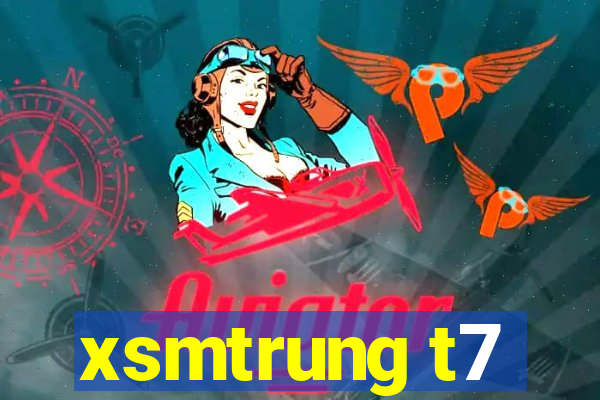 xsmtrung t7