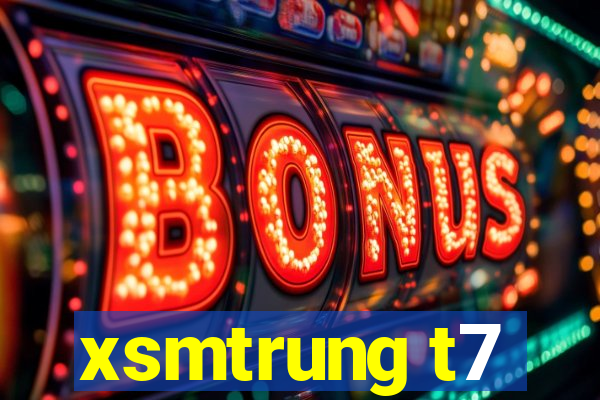 xsmtrung t7