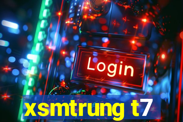 xsmtrung t7