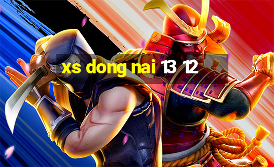 xs dong nai 13 12