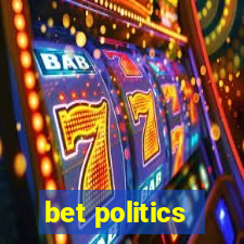 bet politics