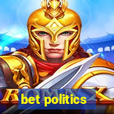 bet politics