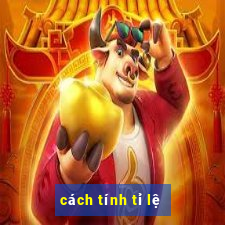 cách tính tỉ lệ