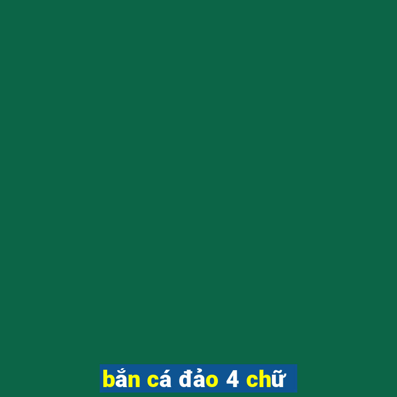 bắn cá đảo 4 chữ