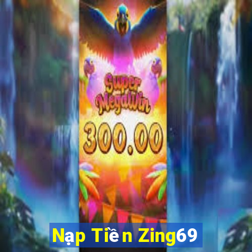 Nạp Tiền Zing69