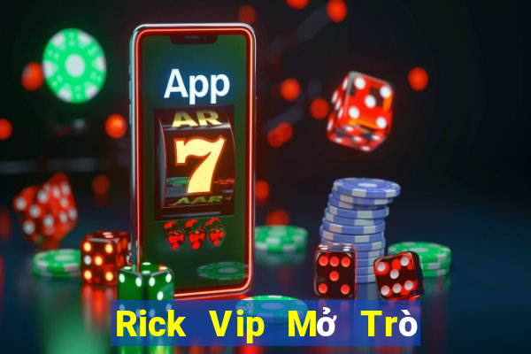 Rick Vip Mở Trò Chơi Ô Tô