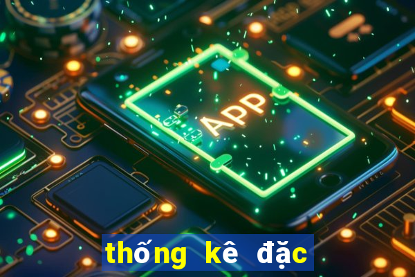 thống kê đặc biệt tuần miền bắc