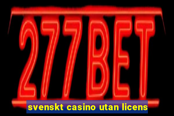 svenskt casino utan licens