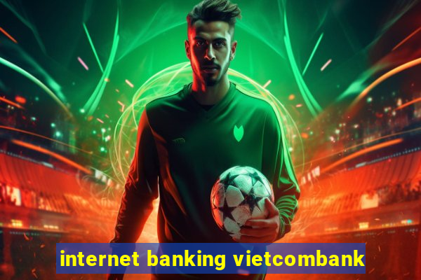 internet banking vietcombank