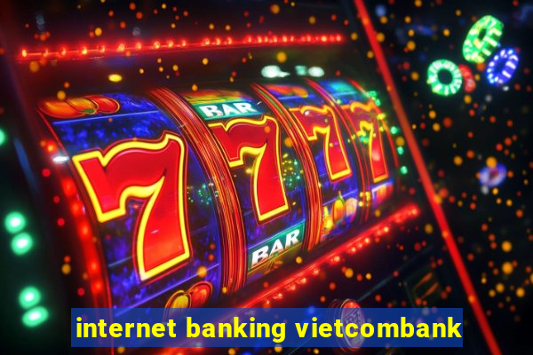 internet banking vietcombank