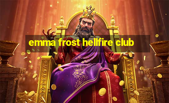 emma frost hellfire club