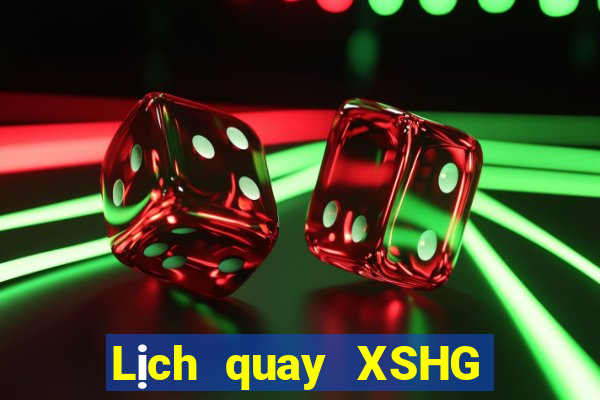 Lịch quay XSHG Thứ 2