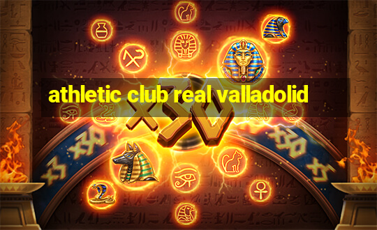 athletic club real valladolid