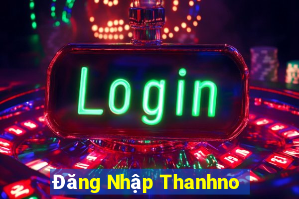 Đăng Nhập Thanhno