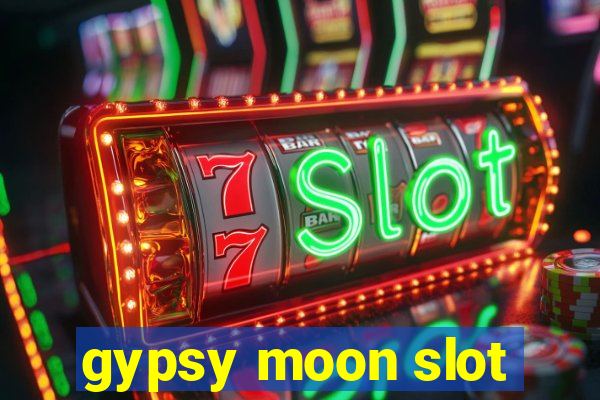 gypsy moon slot