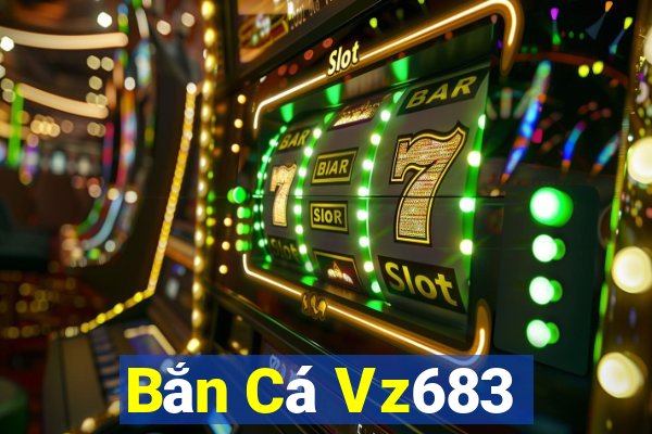 Bắn Cá Vz683