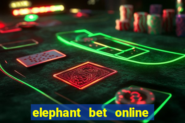 elephant bet online registration login