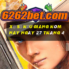 xổ số hậu giang hôm nay ngày 27 tháng 4