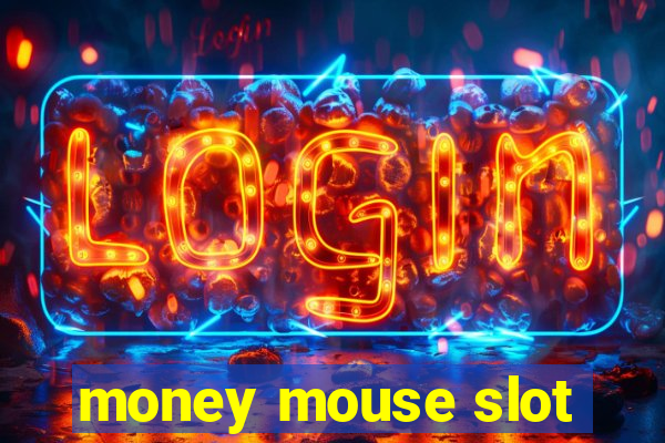 money mouse slot