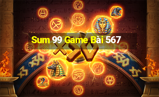 Sum 99 Game Bài 567