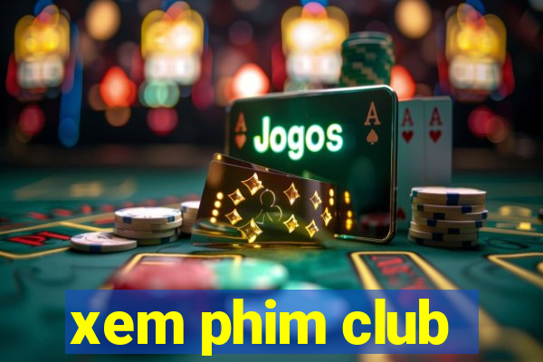 xem phim club