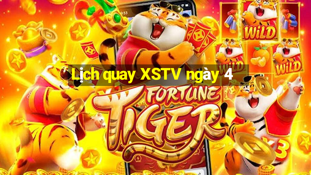 Lịch quay XSTV ngày 4