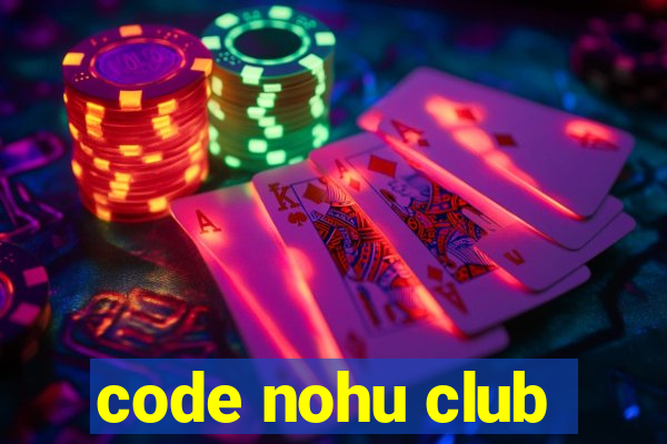 code nohu club