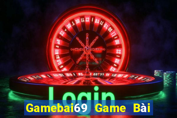 Gamebai69 Game Bài Online Uy Tín