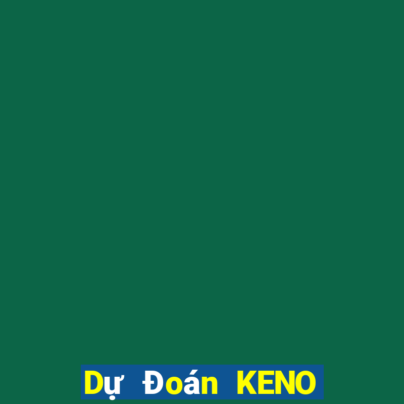 Dự Đoán KENO ngày 17