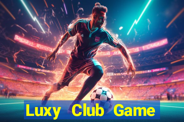 Luxy Club Game Bài Giải Trí