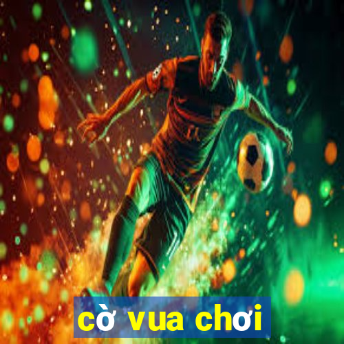 cờ vua chơi