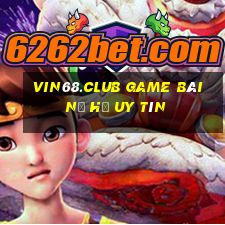 Vin68.Club Game Bài Nổ Hũ Uy Tín