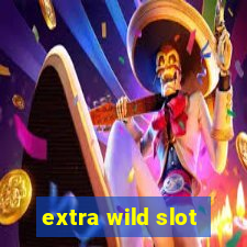 extra wild slot