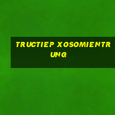 tructiep xosomientrung