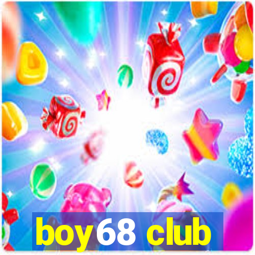 boy68 club