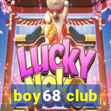 boy68 club