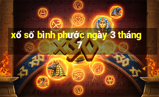 xổ số bình phước ngày 3 tháng 7