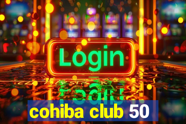 cohiba club 50