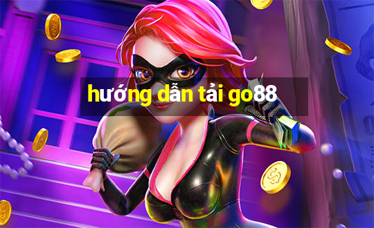 hướng dẫn tải go88